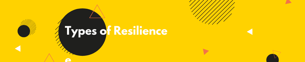 Resilience